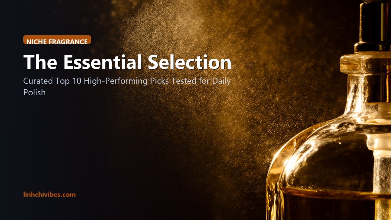 Top 10 Niche Luxury Perfume Dupes That Smell Effortlessly Expensive on a Budget - Curated Selection (linhchivibes.com)