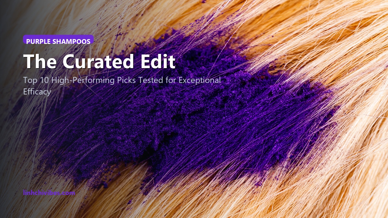 Top 10 Purple Toning Shampoos for Icy Blonde, Platinum & Silver Hair - Curated Selection (linhchivibes.com)