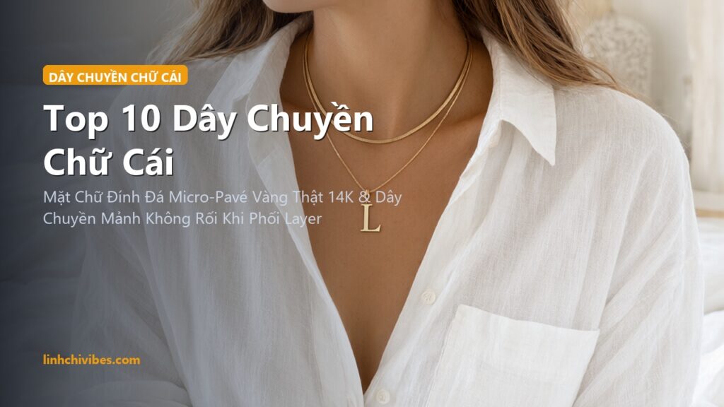 Top 10 Dây Chuyền Chữ Cái Khắc Tên Mạ Vàng 14K Thanh Mảnh Ý Nghĩa Cho Nàng (linhchivibes.com)