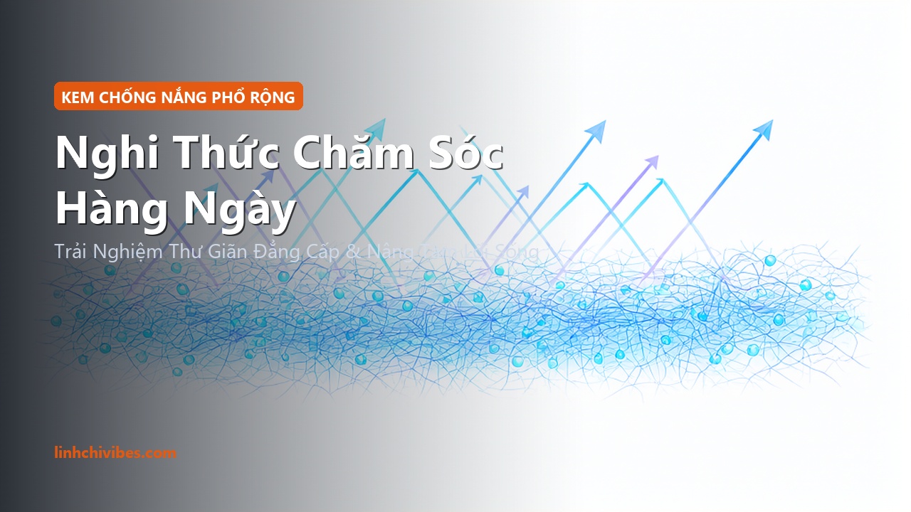 Top 10 Kem Chống Nắng Phổ Rộng Kháng Nước Mỏng Nhẹ Tốt Nhất 2026 - Nghi thức chăm sóc hàng ngày (linhchivibes.com)
