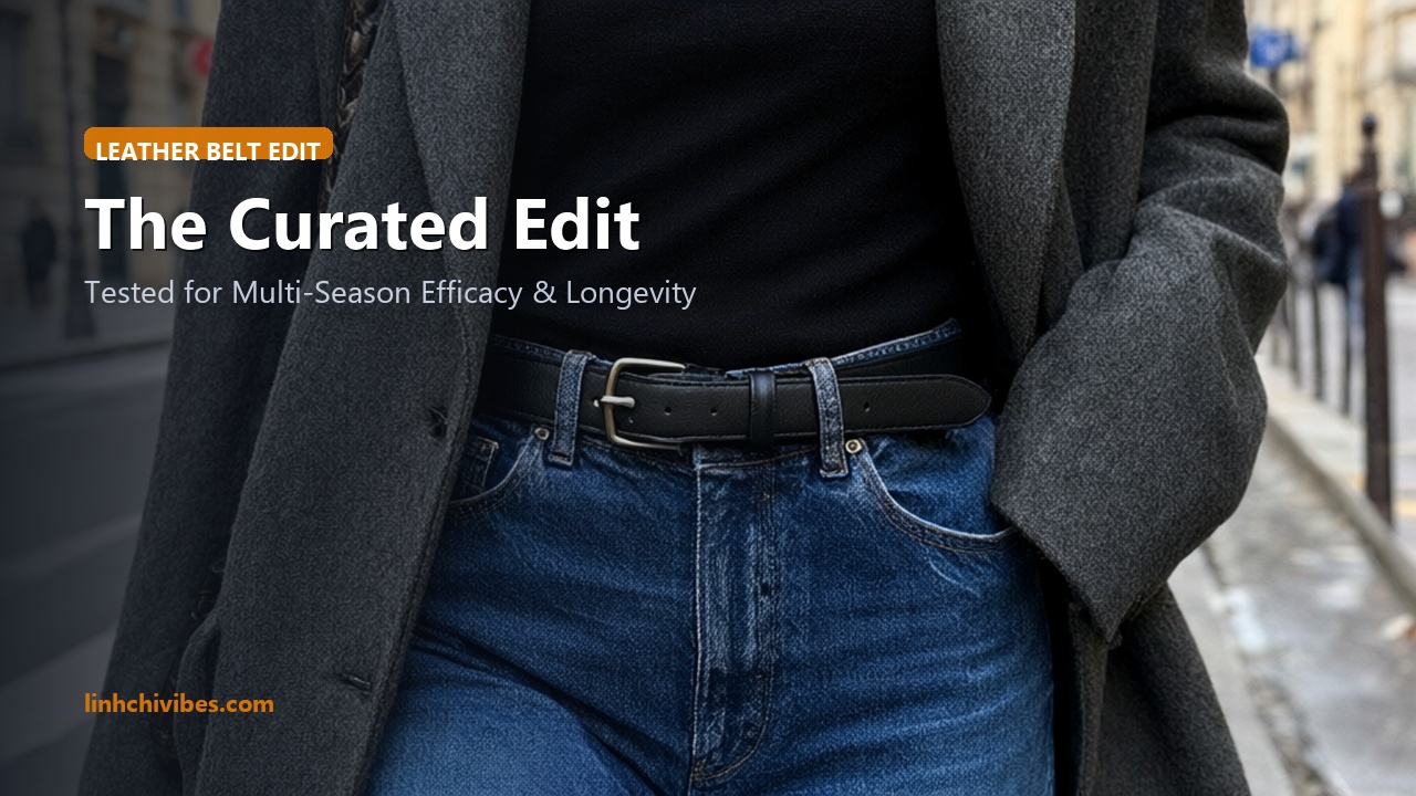 Top 10 Fine Leather Belts with Sculptural Brass Buckles to Elevate Every Outfit - The Curated Edit (linhchivibes.com)