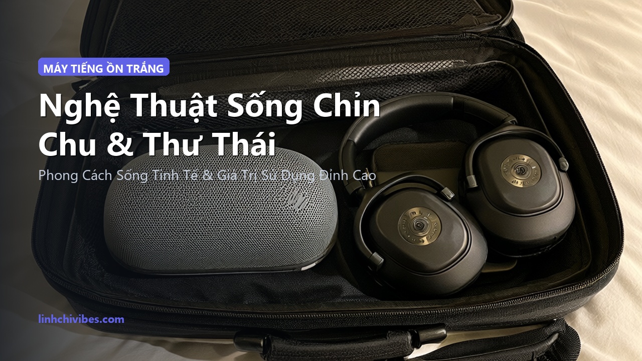 Top 10 Máy Tạo Tiếng Ồn Trắng White Noise Giúp Ngủ Sâu Cách Âm Tự Nhiên 2026 - Nghệ thuật sống chỉn chu và thư thái (linhchivibes.com)