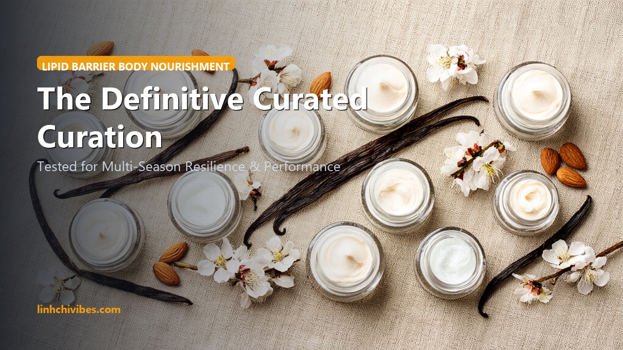 Top 10 Whipped Botanical Body Soufflés & Melting Butters for Cloud-Soft Supple Skin - The Curated Edit (linhchivibes.com)
