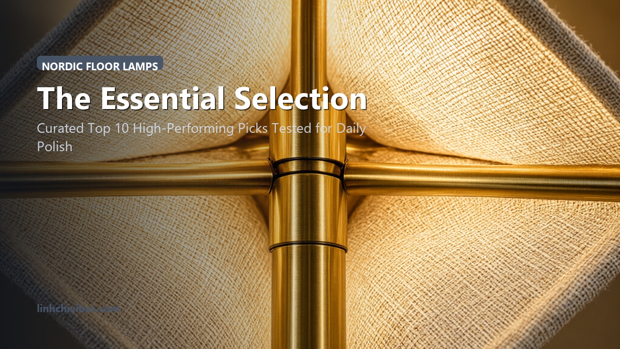Top 10 Minimalist Nordic Floor Standing Lamps with Dimmable Warm LED Lighting - Curated Selection (linhchivibes.com)