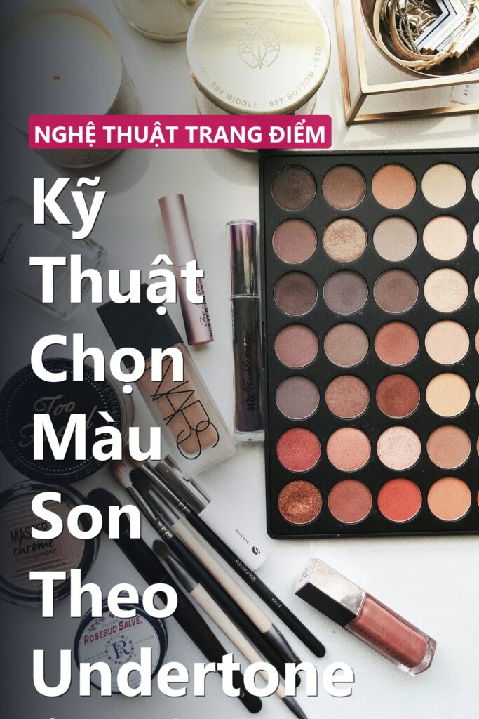 Kỹ Thuật Chọn Màu Son Theo Undertone ảnh bìa tạp chí phong cách Linh Chi Vibes