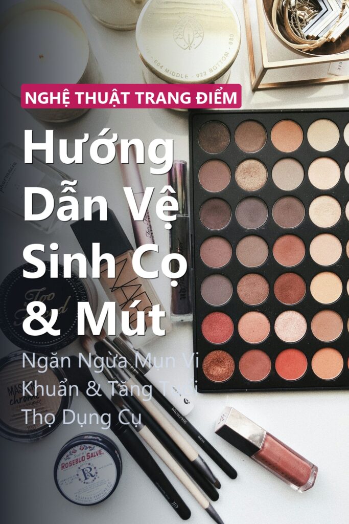 Hướng Dẫn Vệ Sinh Cọ & Mút ảnh bìa tạp chí phong cách Linh Chi Vibes