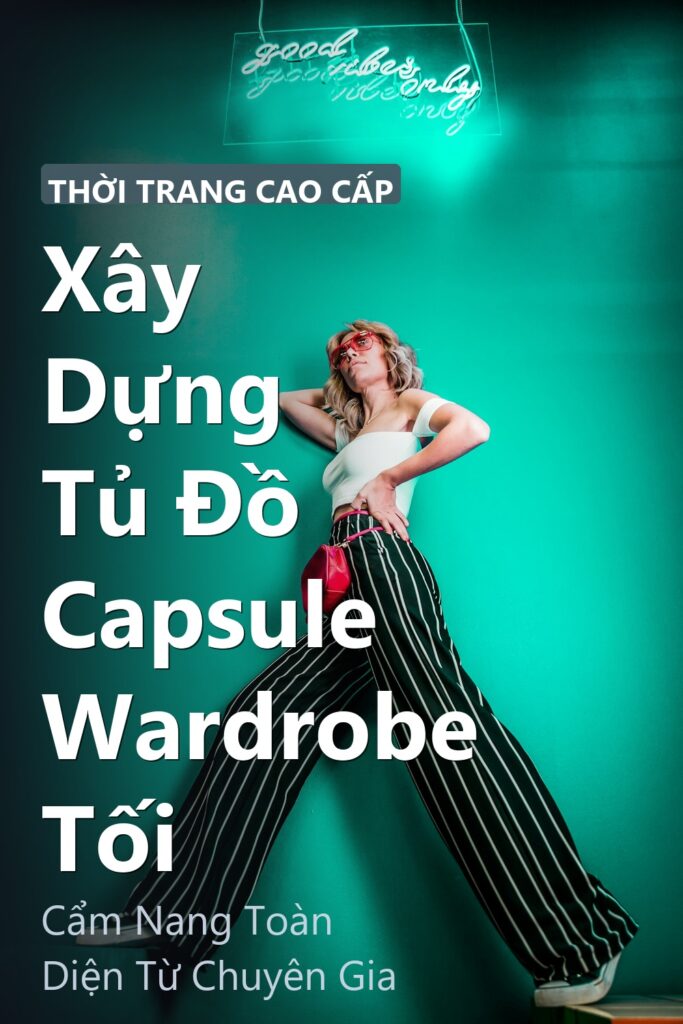 Xây Dựng Tủ Đồ Capsule Wardrobe Tối ảnh bìa tạp chí phong cách Linh Chi Vibes