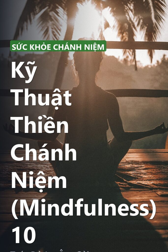 Kỹ Thuật Thiền Chánh Niệm (Mindfulness) 10 ảnh bìa tạp chí phong cách Linh Chi Vibes