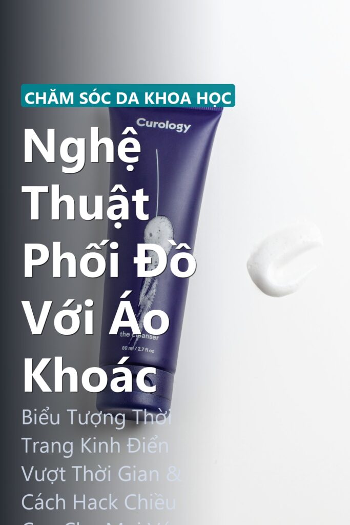 Nghệ Thuật Phối Đồ Với Áo Khoác ảnh bìa tạp chí phong cách Linh Chi Vibes