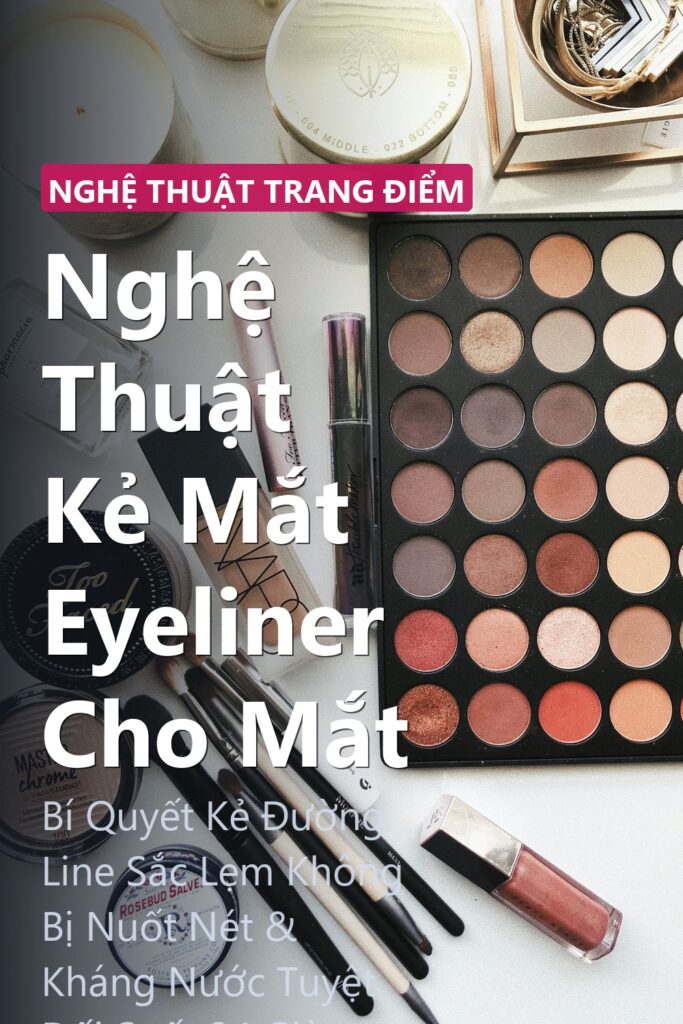 Nghệ Thuật Kẻ Mắt Eyeliner Cho Mắt ảnh bìa tạp chí phong cách Linh Chi Vibes