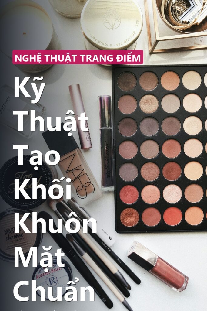 Kỹ Thuật Tạo Khối Khuôn Mặt Chuẩn ảnh bìa tạp chí phong cách Linh Chi Vibes