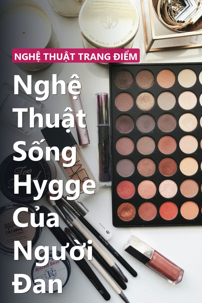 Nghệ Thuật Sống Hygge Của Người Đan Mạch ảnh bìa tạp chí phong cách Linh Chi Vibes