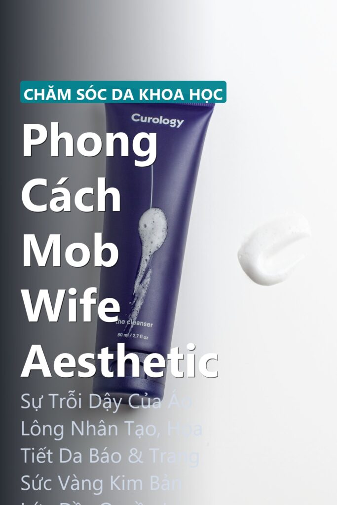 Phong Cách Mob Wife Aesthetic ảnh bìa tạp chí phong cách Linh Chi Vibes