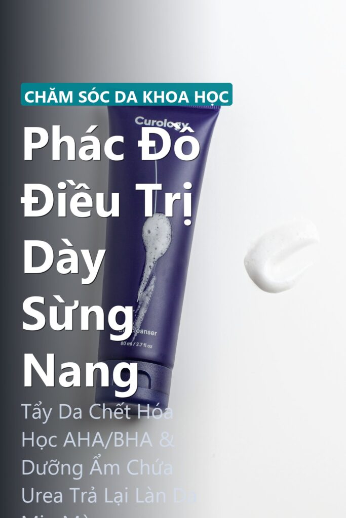Phác Đồ Điều Trị Dày Sừng Nang ảnh bìa tạp chí phong cách Linh Chi Vibes