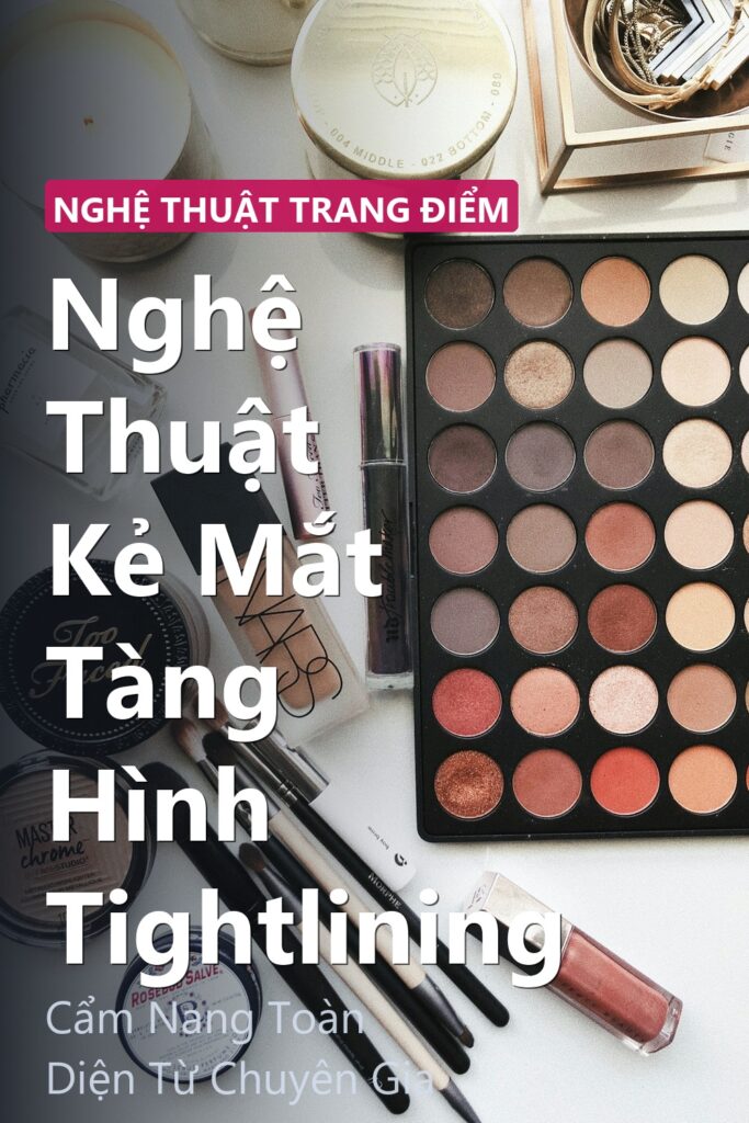 Nghệ Thuật Kẻ Mắt Tàng Hình Tightlining ảnh bìa tạp chí phong cách Linh Chi Vibes