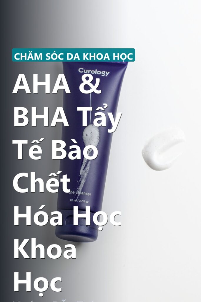 AHA & BHA Tẩy Tế Bào Chết Hóa Học Khoa Học ảnh bìa tạp chí phong cách Linh Chi Vibes