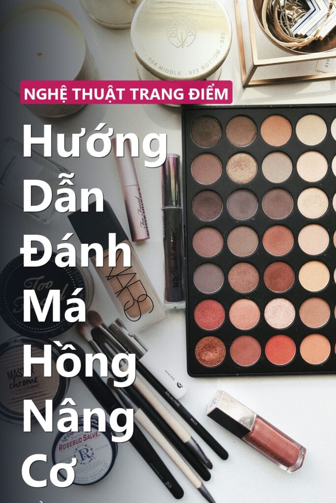 Hướng Dẫn Đánh Má Hồng Nâng Cơ ảnh bìa tạp chí phong cách Linh Chi Vibes