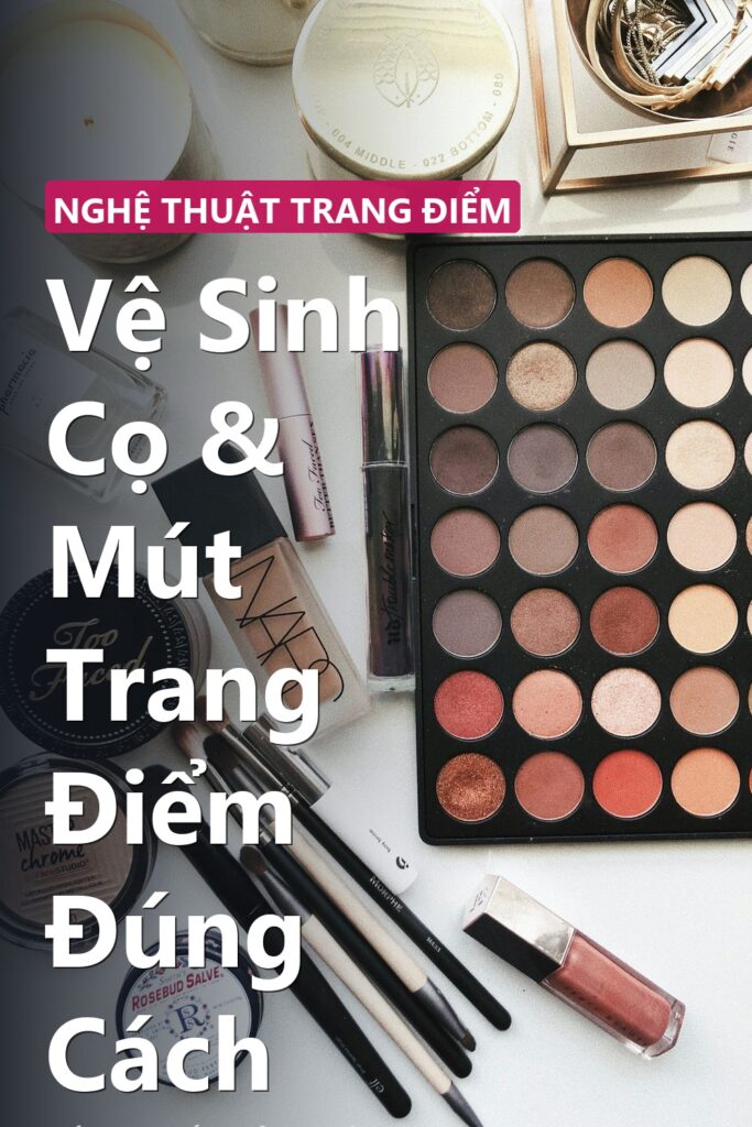 Vệ Sinh Cọ & Mút Trang Điểm Đúng Cách ảnh bìa tạp chí phong cách Linh Chi Vibes