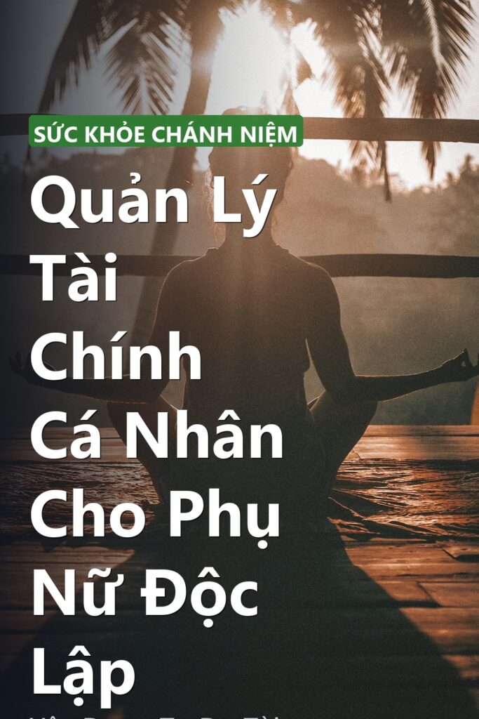 Quản Lý Tài Chính Cá Nhân Cho Phụ Nữ Độc Lập ảnh bìa tạp chí phong cách Linh Chi Vibes