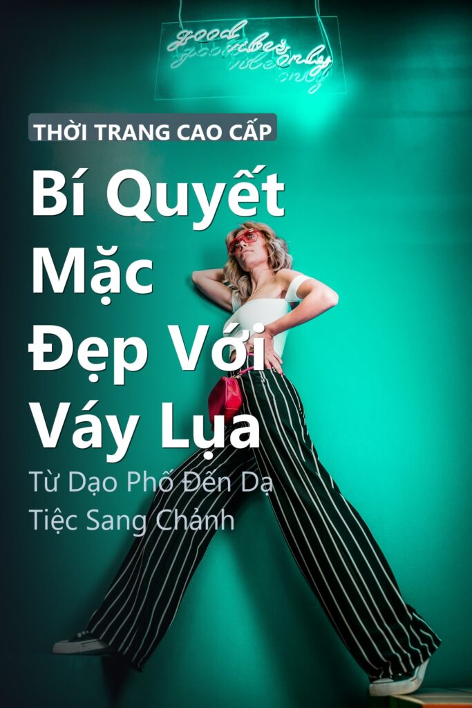 Bí Quyết Mặc Đẹp Với Váy Lụa ảnh bìa tạp chí phong cách Linh Chi Vibes