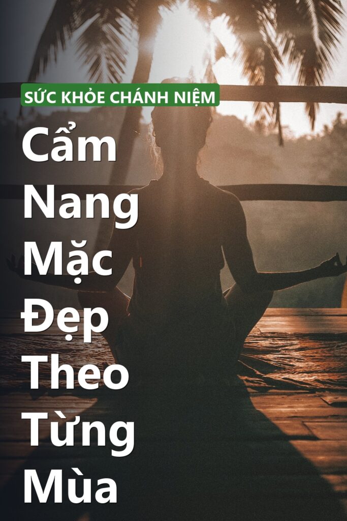 Cẩm Nang Mặc Đẹp Theo Từng Mùa Cho Phái Nữ ảnh bìa tạp chí phong cách Linh Chi Vibes