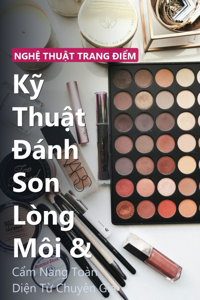 Kỹ Thuật Đánh Son Lòng Môi & ảnh bìa tạp chí phong cách Linh Chi Vibes